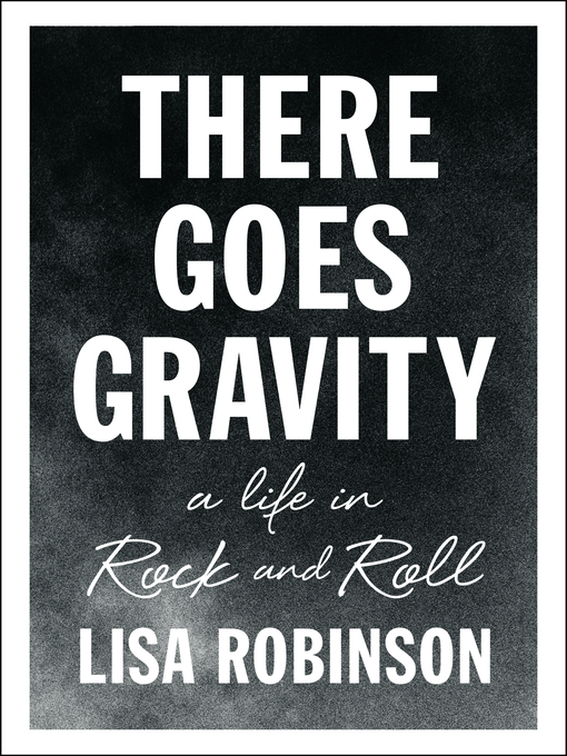 Title details for There Goes Gravity by Lisa Robinson - Available
